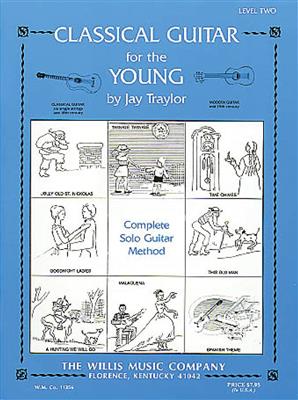 Jay Traylor: Classical Guitar for the Young: Solo pour Guitare