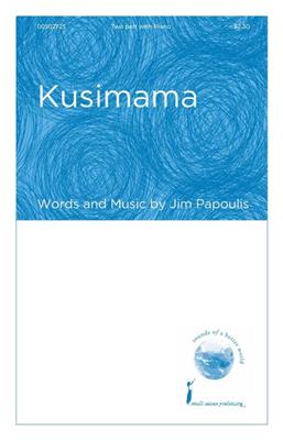 Jim Papoulis: Kusimama: Voix Hautes et Accomp.