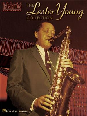 Lester Young: The Lester Young Collection: Saxophone Ténor