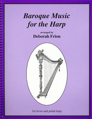 Baroque Music for the Harp: (Arr. Deborah Friou): Solo pour Harpe
