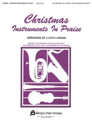 Christmas Instruments In Praise (BC): (Arr. Lloyd Larson): Instruments Basse