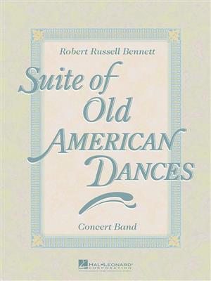 Robert Russell Bennett: Suite of Old American Dances (Deluxe Edition): Orchestre d'Harmonie