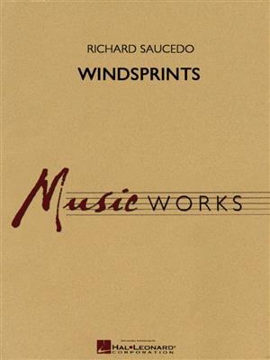 Richard L. Saucedo: Windsprints: Orchestre d'Harmonie