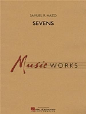 Samuel R. Hazo: Sevens: Orchestre d'Harmonie