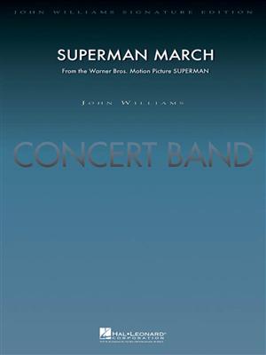 John Williams: Superman March: (Arr. Paul Lavender): Orchestre d'Harmonie