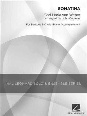 Carl Maria von Weber: Sonatina: (Arr. John Cacavas): Solo pour Chant