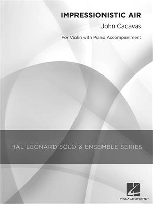 John Cacavas: Impressionistic Air: Solo pour Violons