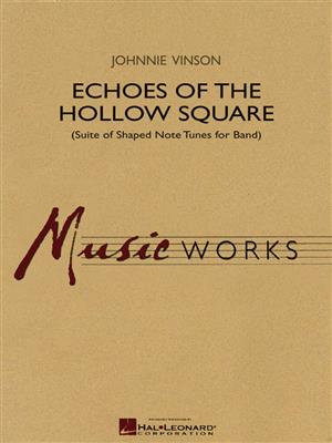 Johnnie Vinson: Echoes of the Hollow Square: Orchestre d'Harmonie