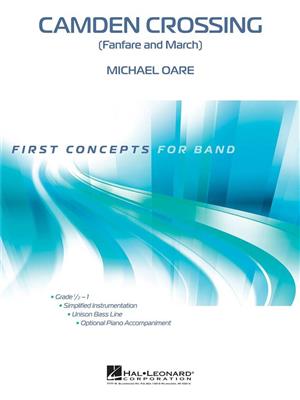 Michael Oare: Camden Crossing (Fanfare and March): Orchestre d'Harmonie
