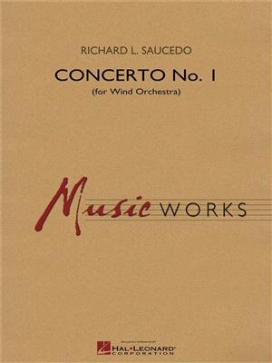 Richard L. Saucedo: Concerto No. 1 (for Wind Orchestra): Orchestre d'Harmonie