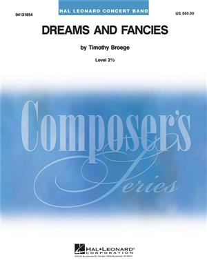 Timothy Broege: Dreams and Fancies: Orchestre d'Harmonie