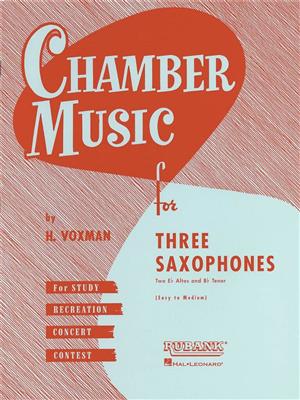 Chamber Music for Three Saxophones: Saxophones (Ensemble)