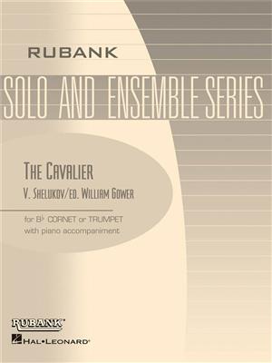 V. Shelukov: The Cavalier: (Arr. William Gower): Trompette et Accomp.