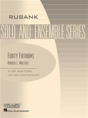 Harold L. Walters: Forty Fathoms: Solo pour Tuba