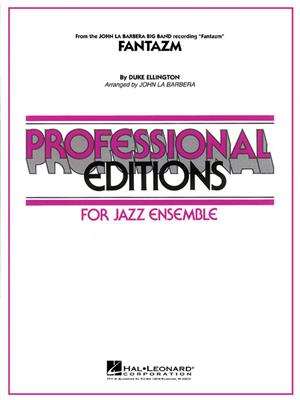 Duke Ellington: Fantazm: (Arr. John LaBarbera): Jazz Band