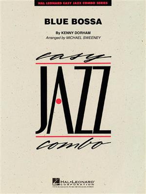 Kenny Dorham: Blue Bossa: (Arr. Michael Sweeney): Jazz Band