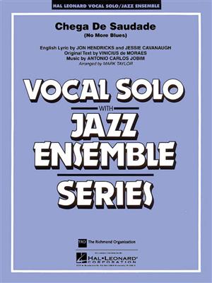 Antonio Carlos Jobim: Chega De Saudade (No More Blues): (Arr. Mark Taylor): Jazz Band et Voix