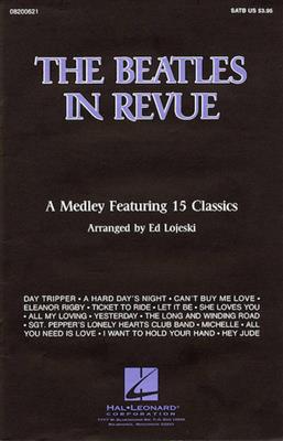 The Beatles in Revue (Medley of 15 Classics): (Arr. Ed Lojeski): Chœur Mixte et Ensemble