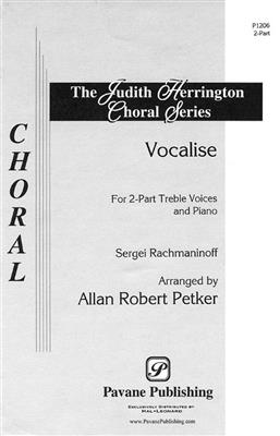 Sergei Rachmaninov: Vocalise: (Arr. Allan Robert Petker): Voix Hautes et Accomp.