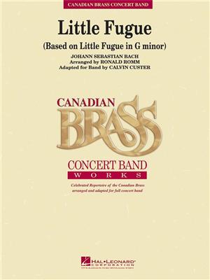 Johann Sebastian Bach: Little Fugue (Little Fugue in G Minor): (Arr. Calvin Custer): Orchestre d'Harmonie