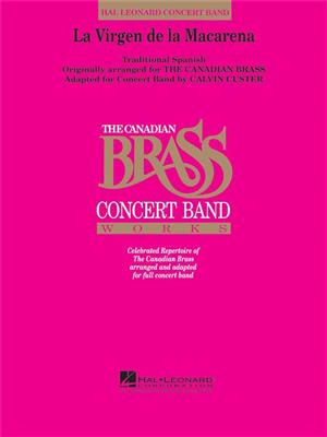 The Canadian Brass: La Virgen Del La Macarena: (Arr. Calvin Custer): Orchestre d'Harmonie