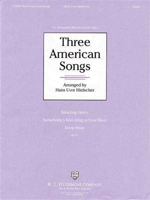 Three American Songs: (Arr. Hans Uwe Hielscher): Orgue
