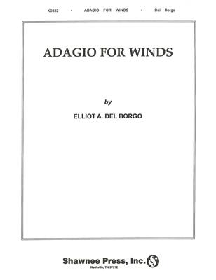 Elliot Del Borgo: Adagio for Winds: Orchestre d'Harmonie
