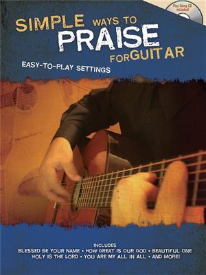 Simple Ways to Praise for Guitar: Solo pour Guitare
