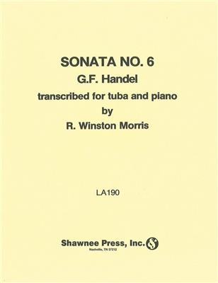 Georg Friedrich Händel: Sonata No. 6: (Arr. R. Winston Morris): Tuba et Accomp.