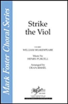 Henry Purcell: Strike the Viol: (Arr. Dean Rishel): Chœur Mixte et Accomp.