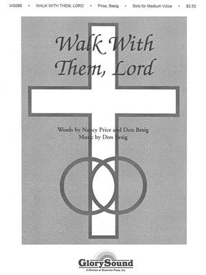 Don Besig: Walk with Them Lord: Solo pour Chant