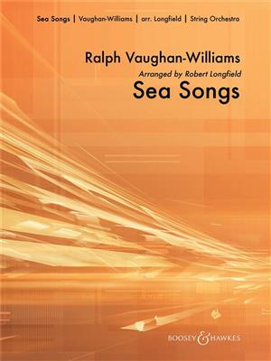 Ralph Vaughan Williams: Sea Songs: (Arr. Robert Longfield): Orchestre Symphonique