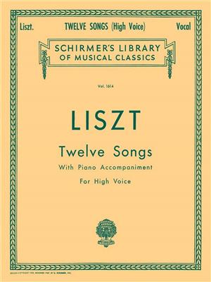 Franz Liszt: 12 Songs: Chant et Piano