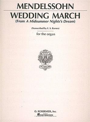 Felix Mendelssohn Bartholdy: Wedding March from A Midsummer Night's Dream: Orgue