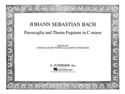 Johann Sebastian Bach: Passacaglia und Thema Fugatum in C Minor: Orgue