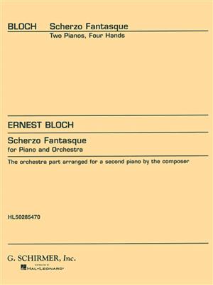 Ernest Bloch: Scherzo Fantastique: Piano Quatre Mains