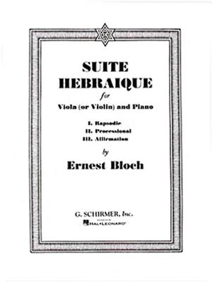 Ernest Bloch: Suite Hebraique: Alto et Accomp.