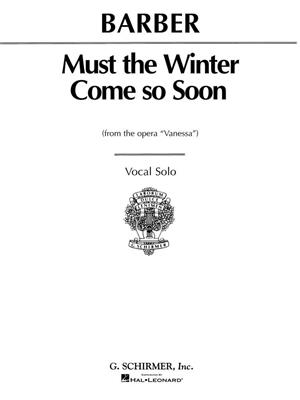 Samuel Barber: Must the Winter Come So Soon (from Vanessa): Chant et Piano