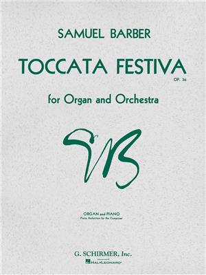 Samuel Barber: Toccata Festiva, Op. 36: Orgue et Accomp.