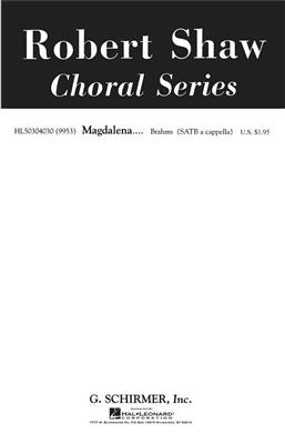 Johannes Brahms: Magdalena No6 Op22 A Capella: Chœur Mixte A Cappella