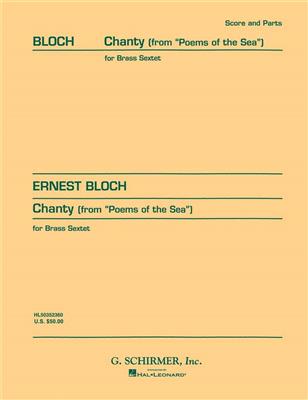 Ernest Bloch: Chanty (from Poems of the Sea): Ensemble de Cuivres