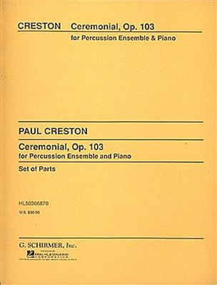 Paul Creston: Ceremonial, Op. 103: Percussion (Ensemble)