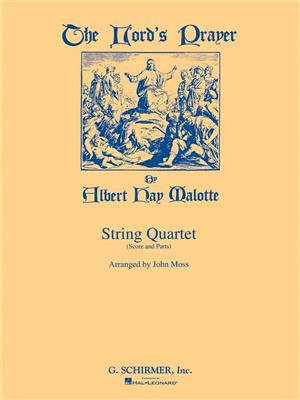 Albert Hay Malotte: The Lord's Prayer: Quatuor à Cordes