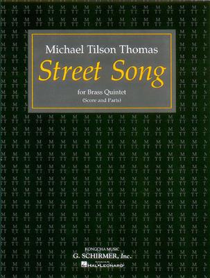 Michael Tilson Thomas: Street Song: Ensemble de Cuivres