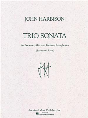 John Harbison: Trio Sonata: Saxophones (Ensemble)