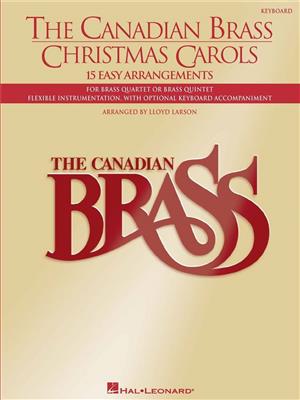 The Canadian Brass: The Canadian Brass Christmas Carols: (Arr. Lloyd Larson): Clavier