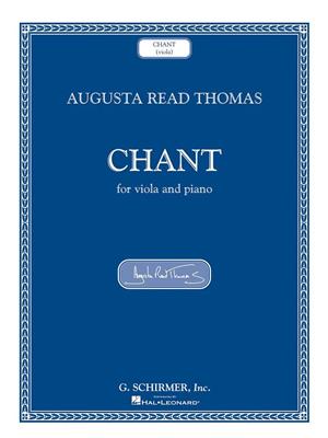 Augusta Read Thomas: Chant: Alto et Accomp.