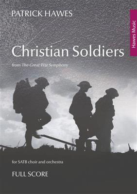 Patrick Hawes: Christian Soldiers: Chœur Mixte et Ensemble