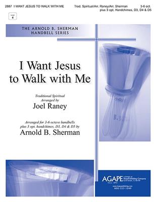 Joel Raney: I Want Jesus to Walk With Me: (Arr. Arnold Sherman): Cloches