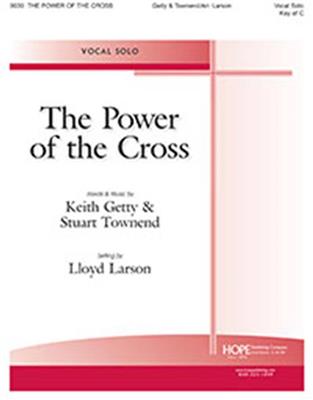 The Power of the Cross: (Arr. Lloyd Larson): Solo pour Chant